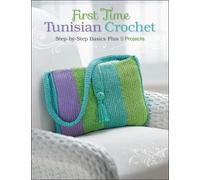 Margaret Hubert First Time Tunisian Crochet (Tascabile)