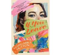 Margaret Hutton If You Leave (Tascabile)