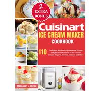 Margaret J. Gre Cuisinart Ice Cream Maker Cookbook: 110 Delicious Re (Tascabile)