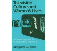 Margaret J. Heide Television Culture and Women's Lives (Tascabile)