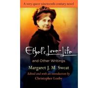 Margaret J. M. Sweat "Ethel's Love-Life" and Other Writings (Tascabile)