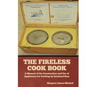 Margaret Johnes Mitchell The Fireless Cook Book (Copertina rigida)