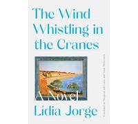 Margaret Jull Costa Lidia Jor The Wind Whistling in the Cran (Copertina rigida)