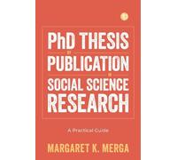 Margaret K. Merg PhD Thesis by Publication in Social Science Researc (Tascabile)