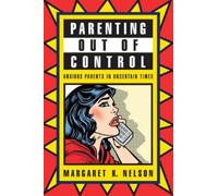 Margaret K. Nelson Parenting Out of Control (Copertina rigida)