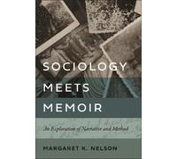 Margaret K. Nelson Sociology Meets Memoir (Tascabile)