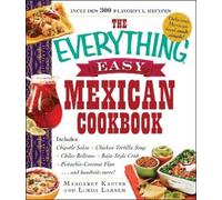 Margaret Kaeter Linda Larsen The Everything Easy Mexican Cookbook (Tascabile)