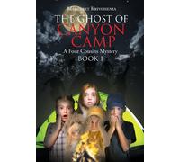 Margaret Krivch The Ghost of Canyon Camp: A Four Cousins Mystery (Bo (Tascabile)
