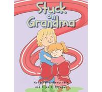 Margaret L Benscoter Elise K Sprague Stuck on Grandma (Tascabile)