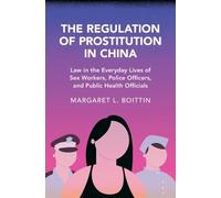 Margaret L. Boittin The Regulation of Prostitution in China (Copertina rigida)