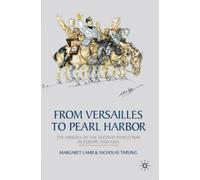 Margaret Lamb Nicholas Tarling From Versailles to Pearl Harbor (Tascabile)