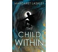 Margaret Lashley The Child Within (Tascabile) Mind's Eye Investigations