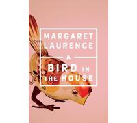 Margaret Laurence A Bird in the House (Tascabile)