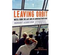 Margaret Lazarus Dean Leaving Orbit (Tascabile)
