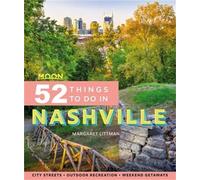 Margaret Littman Moon 52 Things to Do in Nashville (First Edition) (Tascabile)