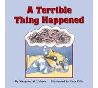 Margaret M. Holmes A Terrible Thing Happened (Copertina rigida)