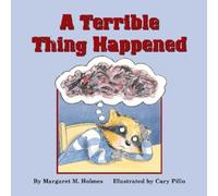 Margaret M. Holmes A Terrible Thing Happened (Copertina rigida)