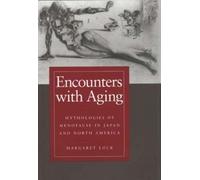 Margaret M. Lock Encounters with Aging (Tascabile)