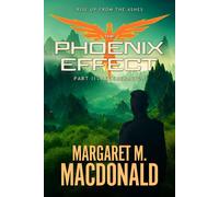 Margaret M MacDonald The Phoenix Effect Part 2 (Copertina rigida) Phoenix Effect