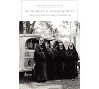 Margaret M. McGuinness Neighbors and Missionaries (Copertina rigida)