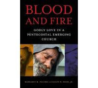 Margaret M. Poloma Ralph W. Hood, Jr. Blood and Fire (Copertina rigida)