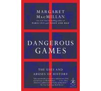 Margaret MacMillan Dangerous Games (Tascabile) Modern Library Chronicles