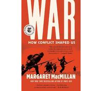 Margaret MacMillan War: How Conflict Shaped Us (Tascabile)