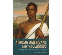 Margaret Malamud African Americans and the Classics (Tascabile)