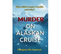 Margaret Mc Cormack Murder on Alaskan Cruise (Tascabile)
