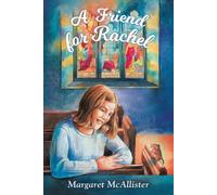 Margaret McAllister M I McAllister A Friend for Rachel (Tascabile)