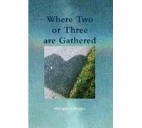Margaret McGee Where Two or Three Are Gathered (Tascabile)