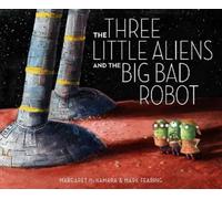 Margaret McNamar The Three Little Aliens and the Big Bad Robo (Copertina rigida)