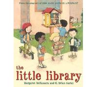 Margaret Mcnamara G. Brian Karas The Little Library (Copertina rigida)