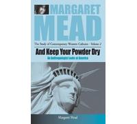 Margaret Mead And Keep Your Powder Dry (Copertina rigida)