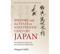 Margaret Mehl History and the State in Nineteenth-Century Japan (Tascabile)