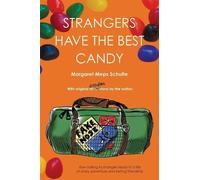 Margaret Meps Schulte Strangers Have the Best Candy (Tascabile)