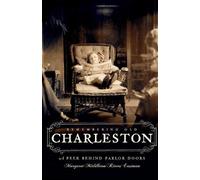 Margaret Middleton Rive Remembering Old Charleston: A P ehind Pa (Tascabile)