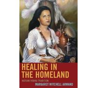 Margaret Mitchell Armand Healing in the Homeland (Tascabile)