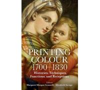 Margaret Morgan Grasselli Elizabeth Sa Printing Colour 1700- (Copertina rigida)