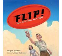 Margaret Muirhead Adam Gustav Flip How the Frisbee Took Fli (Copertina rigida)