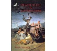 Margaret Murray The Witch Cult in Western Europe (Tascabile)