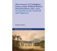 Margaret O'Sull The Lismore (O'Callaghan) estate under William Rober (Tascabile)