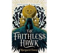 Margaret Owen The Faithless Hawk (Tascabile) Merciful Crow Series