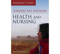 Margaret P. Moss American Indian Health and Nursing (Tascabile)