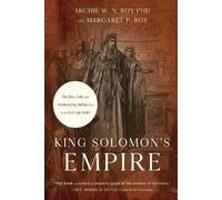 Margaret P Roy Archie W N Roy King Solomon's Empire (Tascabile)