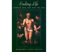 Margaret Pabst Battin Ending Life (Tascabile)