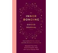 Margaret Paul Erika Chopich, PhD Ivana Polo The Inner Bonding Guide (Tascabile)