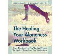 Margaret Paul Erika J Chopich The Healing Your Aloneness Workbook (Tascabile)