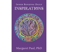 Margaret Paul Inner Bonding Daily Inspirations (Tascabile)