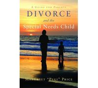 Margaret Pegi Price Divorce and the Special Needs Child (Tascabile)